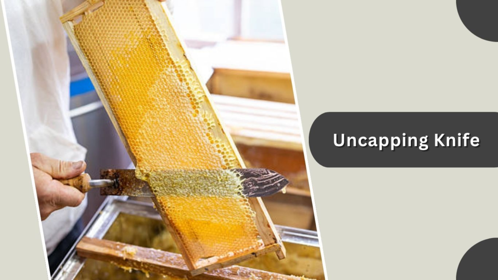 Uncapping Knife