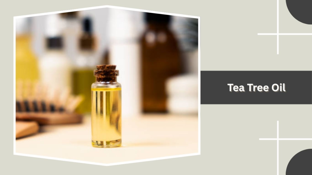 Tea Tree Oil
